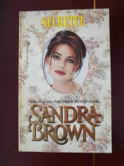 SANDRA BROWN - SECRETUL ( NR 4444 ) foto