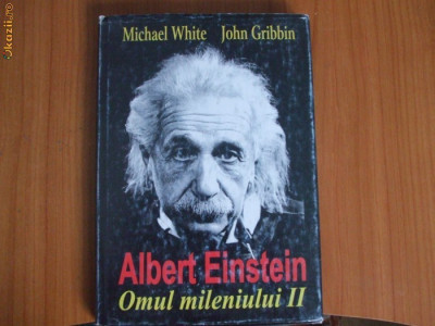 d5 Albert Einstein. Omul mileniului II - Michael White , John Gribbin foto