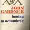 LUMINA IN OCTOMBRIE - JHON GARDNER
