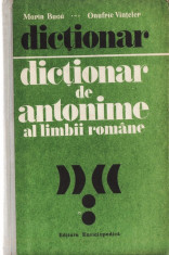 DICTIONAR DE ANTONIME AL LIMBII ROMANE de MARIN BUCA si ONUFRIE VINTELER foto