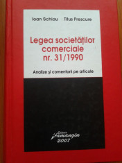 LEGEA SOCIETATILOR COMERCIALE NR.31 1990 - Ioan Schiau, Titus Prescure foto