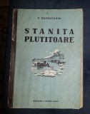 V. Zacrutchin STANITA PLUTITOARE Ed. Tineretului 1952