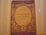 MOLIERE - LES FEMMES SAVANTES - COMEDIE -COLECTIA CLASSIQUES LAROUSSE -PARIS - 1928