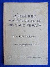 ING.CORNELIU MIKLOSI - OBOSIREA MATERIALULUI DE CALE FERATA - 1943 foto