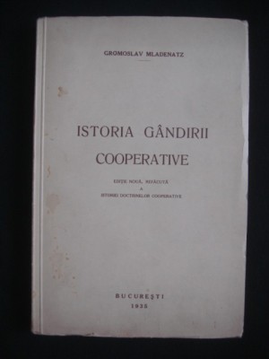 GROMOSLAV MLADENATZ - ISTORIA GANDIRII COOPERATIVE {1935} foto
