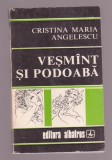 Cristina Maria Angelescu - Vesmant si podoaba