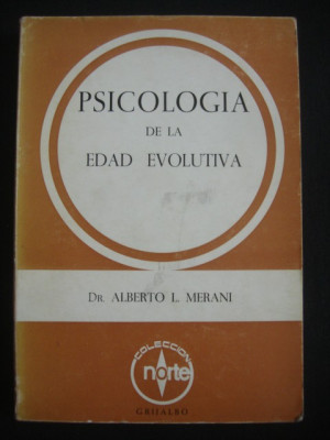 DR. ALBERTO L. MERANI - Psicologia de la edad evolutiva foto