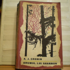 A. J. CRONIN - DRUMUL LUI SHANNON - EDITURA TINERETULUI - BUCURESTI 1964.