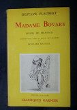 Gustave Flaubert MADAME BOVARY * MOEURS DE PROVINCE ed. critica cu actele procesului starnit de carte Garnier 1961