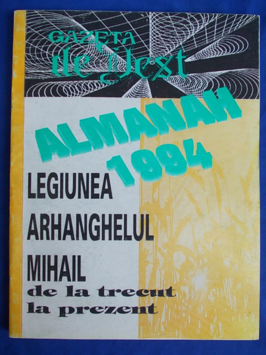 ALMANAH LEGIUNEA ARHANGHELUL MIHAIL DE LA TRECUT LA PREZENT - TIMISOARA - 1994