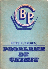 PROBLEME DE CHIMIE de PETRU BUDRUGEAC foto