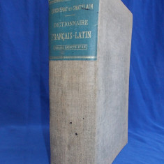 QUICHERAT ET CHATELAIN ~ DICTIONNAIRE FRANCAIS - LATIN [ DICTIONAR FRANCEZ-LATIN ] - HACHETTE - PARIS - 1901