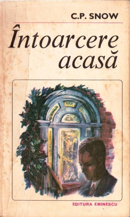 INTOARCERE ACASA de C. P. SNOW foto mare INTOARCERE ACASA de C. P. SNOW foto mare