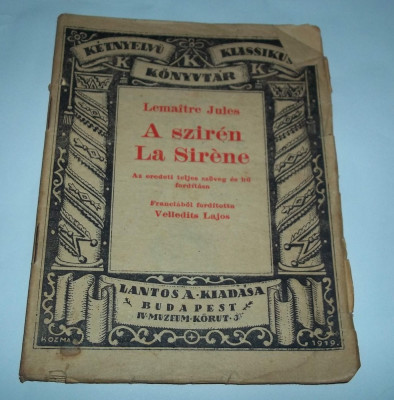 Lemaitre Jules - A sziren/ La sirene (1919, editie bilingva maghiara si franceza) foto