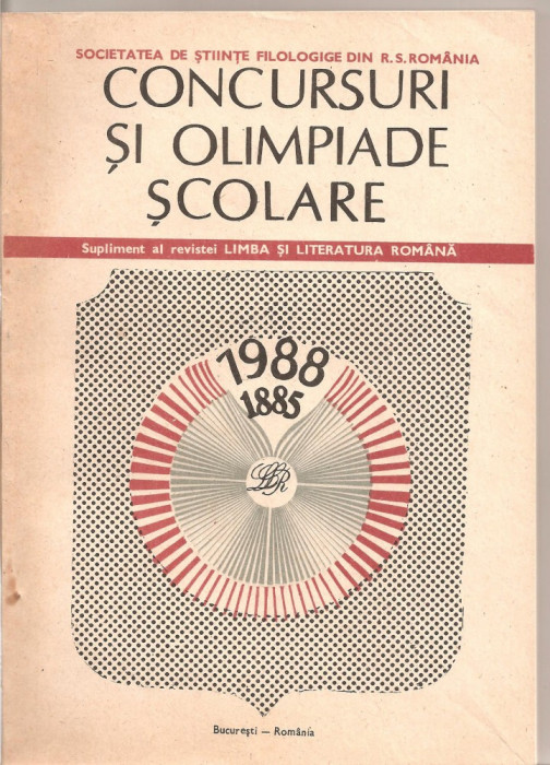 (C4181) CONCURSURI SI OLIMPIADE SCOLARE, SUPLIMENT AL REVISTEI LIMBA SI LITERATURA ROMANA, AUTOR: MARICA ANGHELESCU SI COLECTIVUL, 1988