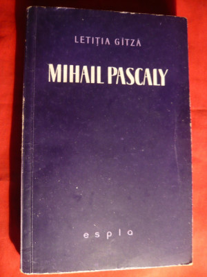 Letitia Gitza - Mihail Pascaly - Prima Ed. 1959 , cu autograf foto