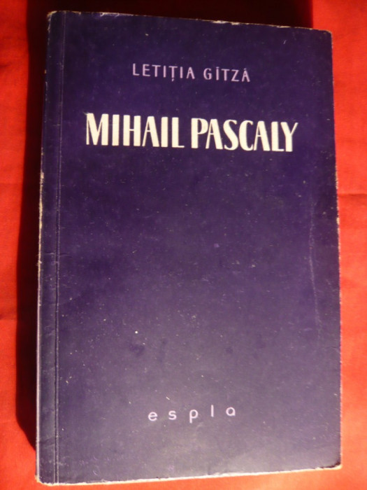 Letitia Gitza - Mihail Pascaly - Prima Ed. 1959 , cu autograf