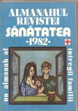 (C4159) ALMANAHUL REVISTEI SANATATEA , 1982, UN ALMANAH AL INTREGII FAMILII