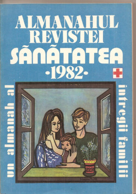 (C4159) ALMANAHUL REVISTEI SANATATEA , 1982, UN ALMANAH AL INTREGII FAMILII foto