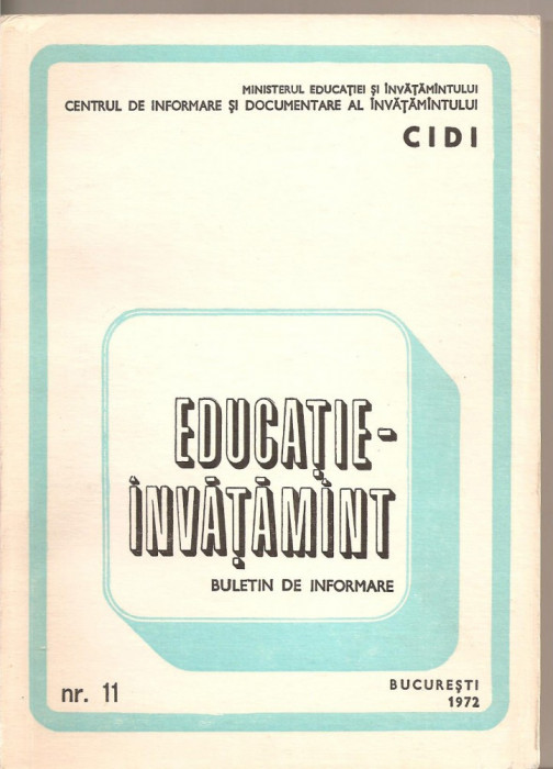 (C4168) EDUCATIE - INVATAMANT, BULETIN DE INFORMARE, NR.11, BUCURESTI, 1972