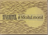 (C4175) TINERETUL SI IDEALUL MORAL, CONTRIBUTII LA CERCETAREA PROBLEMEI DE NICOLAE BELLU SI COLECTIVUL, EDITURA ACADEMIEI RSR, 1969