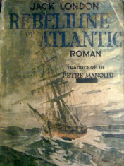 Jack London - Rebeliune pe atlantic foto