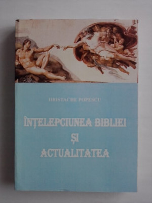 Intelepciunea bibliei si actualitatea - Hristache Popescu / R4P4F foto