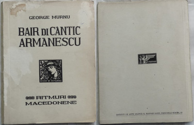 George Murnu , Bair di cantic armanescu , 1931, ed. 1 cu autograf catre Herescu foto
