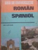 GHID DE CONVERSATIE ROMAN - SPANIOL - Dan Munteanu, Alta editura