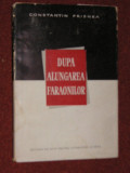 DUPA ALUNGAREA FARAONILOR - CONSTANTIN PRISNEA (autograf), Alta editura