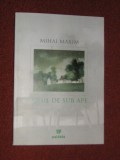 Satul de sub ape - Mihai Maxim (autograf), Alta editura