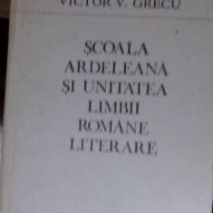 h1 Scoala ardeleana si unitatea limbii romane literare-V. Grecu