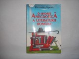 O ISTORIE ANECDOTICA A LITERATURII ROMANE - FLORENTIN POPESCU/rf3/2,rm3