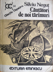 S. Negut - Cautatorii de noi taramuri foto