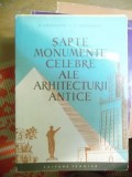 SAPTE MONUMENTE CELEBRE ALE ARHITECTURII ANTICE