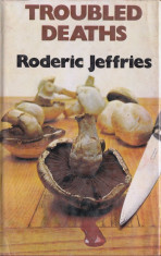 TROUBLED DEATHS de RODERIC JEFFRIES (IN LIMBA ENGLEZA) foto