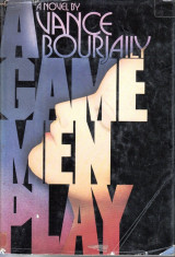 A GAME MEN PLAY de VANCE BOURJAILY (IN LIMBA ENGLEZA) foto