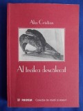 ALIN CRISTIAN - AL TREILEA DESCALECAT - 2000 - AUTOGRAF SI DEDICATIE *