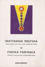 Profesor Yoga DAN BOZARU - SHATCHAKRA NIRUPANA si PADUKA PANCHAKA { EDITURA DECENEU, 1995 - hinduism, ezoterism, TANTRA, chakrele, chakra, nadi} foto