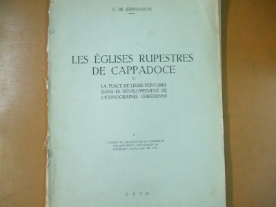 G. de Jerphanion Les eglises rupestres de Capadoce Bucuresti 1936 019 foto