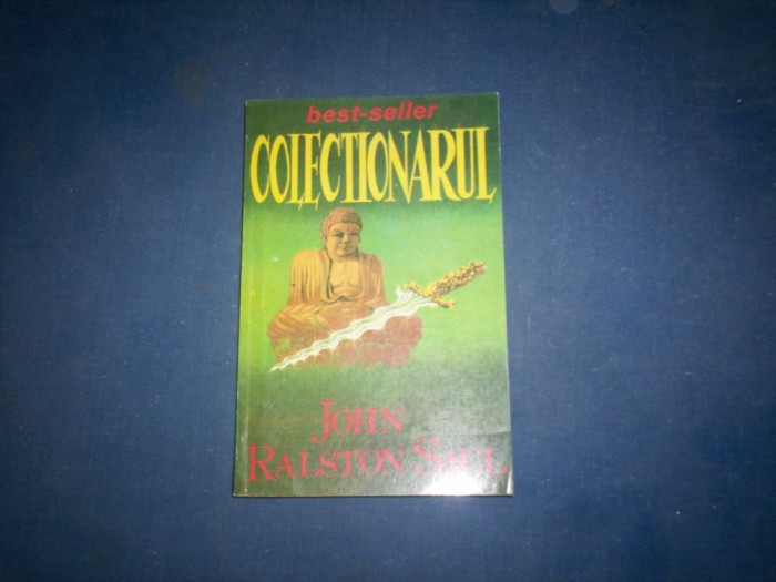 COLECTIONARUL JOHN RALSTON SAUL