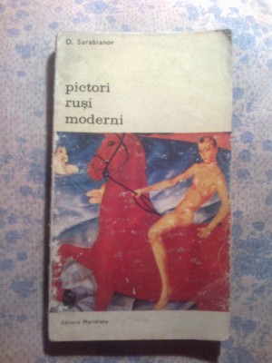 d9 D. Sarabianov - Pictori rusi moderni (1974) foto