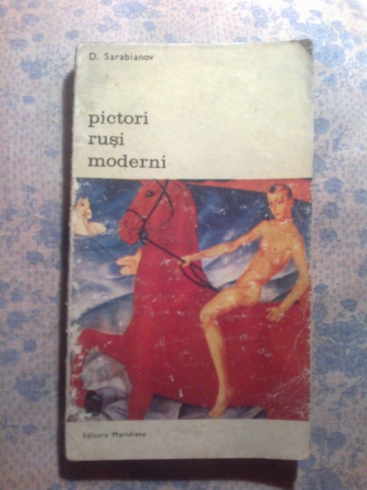 d9 D. Sarabianov - Pictori rusi moderni (1974)