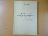 I. Gavanescul Enric V Din print de coroana desordonat un mare rege Buc. 1944 200