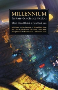 Michael Haulica, Horia Nicola Ursu (editori) - Millenium Fantasy &amp;amp; Science Fiction (antologie) foto