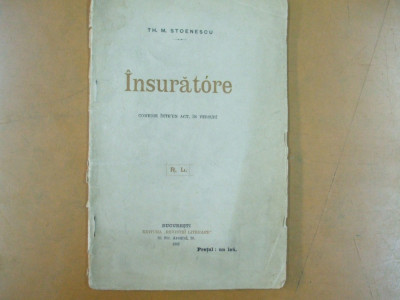 Th. M. Stoenescu insuratore Insuratoare Comedie intr-un act Bucuresti 1897 200 foto