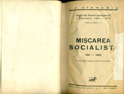 MISCAREA SOCIALISTA 1881-1900 -vol. 1 - I.C. ATANASIU foto