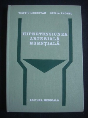 Tiberiu Moldovan - Hipertensiunea arteriala esentiala foto