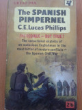 THE SPANISH PIMPERNEL - C. E. Lucas Phillips, Alta editura