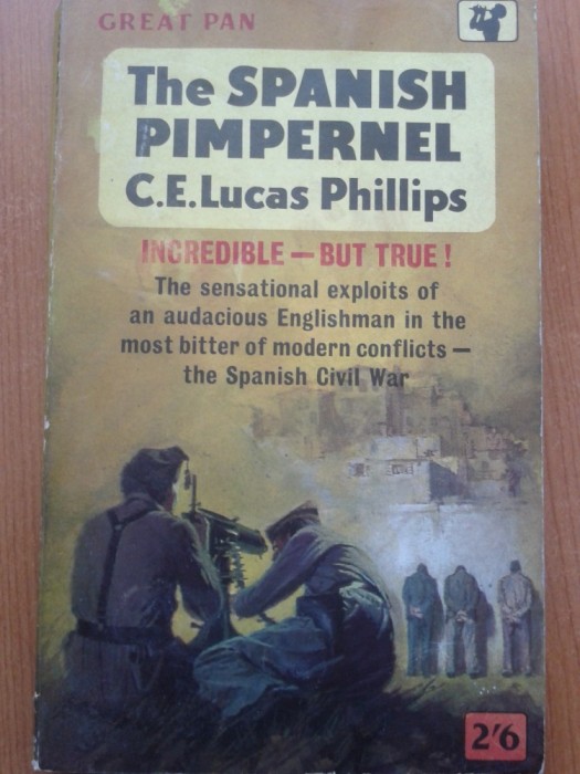 THE SPANISH PIMPERNEL - C. E. Lucas Phillips
